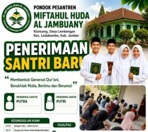 DIBUKA PENDAFTARAN DAN PENERIMAAN SANTRI BARUPONDOK PESANTREN MIFTAHUL HUDA AL JAMBUANY KLONCENG